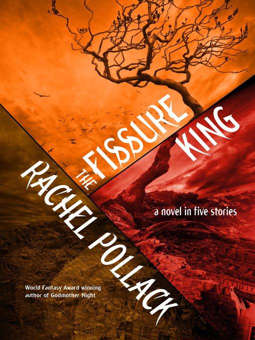 Title details for The Fissure King by Rachel Pollack - Available